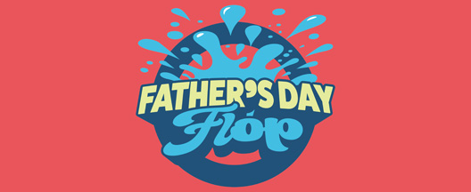 Father's Day Flop Adventureland